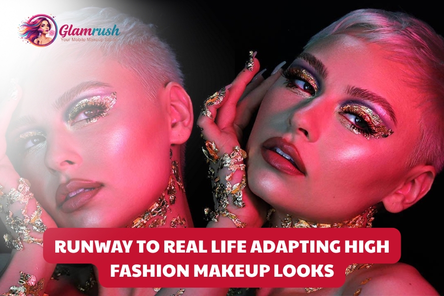 Runway To Real Life Adapting High Fashion Makeup Looks