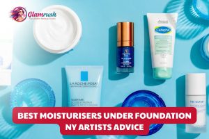 Best Moisturisers Under Foundation NY Artists Advice