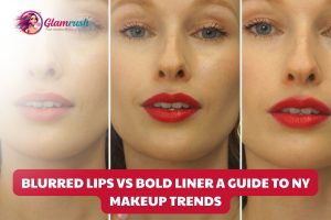 Blurred Lips Vs Bold Liner A Guide To NY Makeup Trends