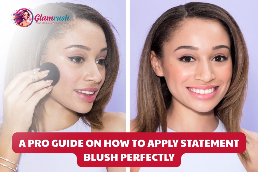 A Pro Guide On How To Apply Statement Blush Perfectly