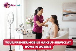 Your Premier Mobile Makeup Service At Home In Queens