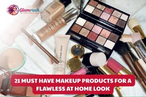 21 Must Have Makeup Products For A Flawless At Home Look