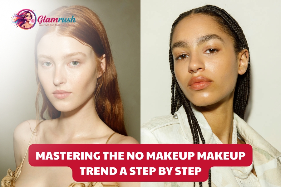 Mastering The No Makeup Makeup Trend A Step By Step