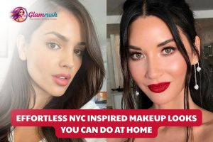 Effortless NYC Inspired Makeup Looks You Can Do At Home